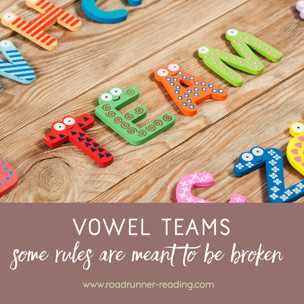 vowel-teams-some-rules-are-meant-to-be-broken-roadrunner-reading