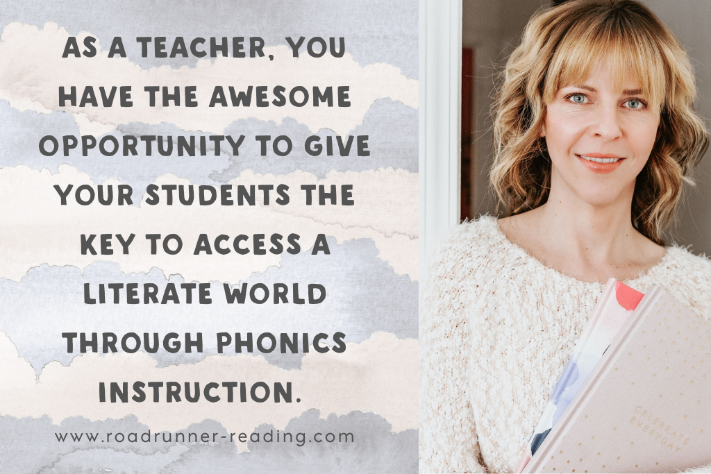 A teacher has an awesome opportunity to give their students the tools to access a literate world by teaching phonics. 