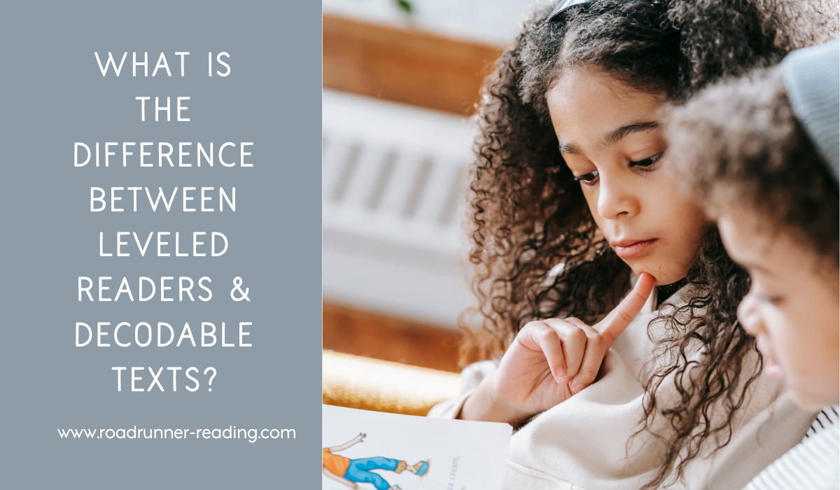 What is the difference between leveled readers and decodable texts?