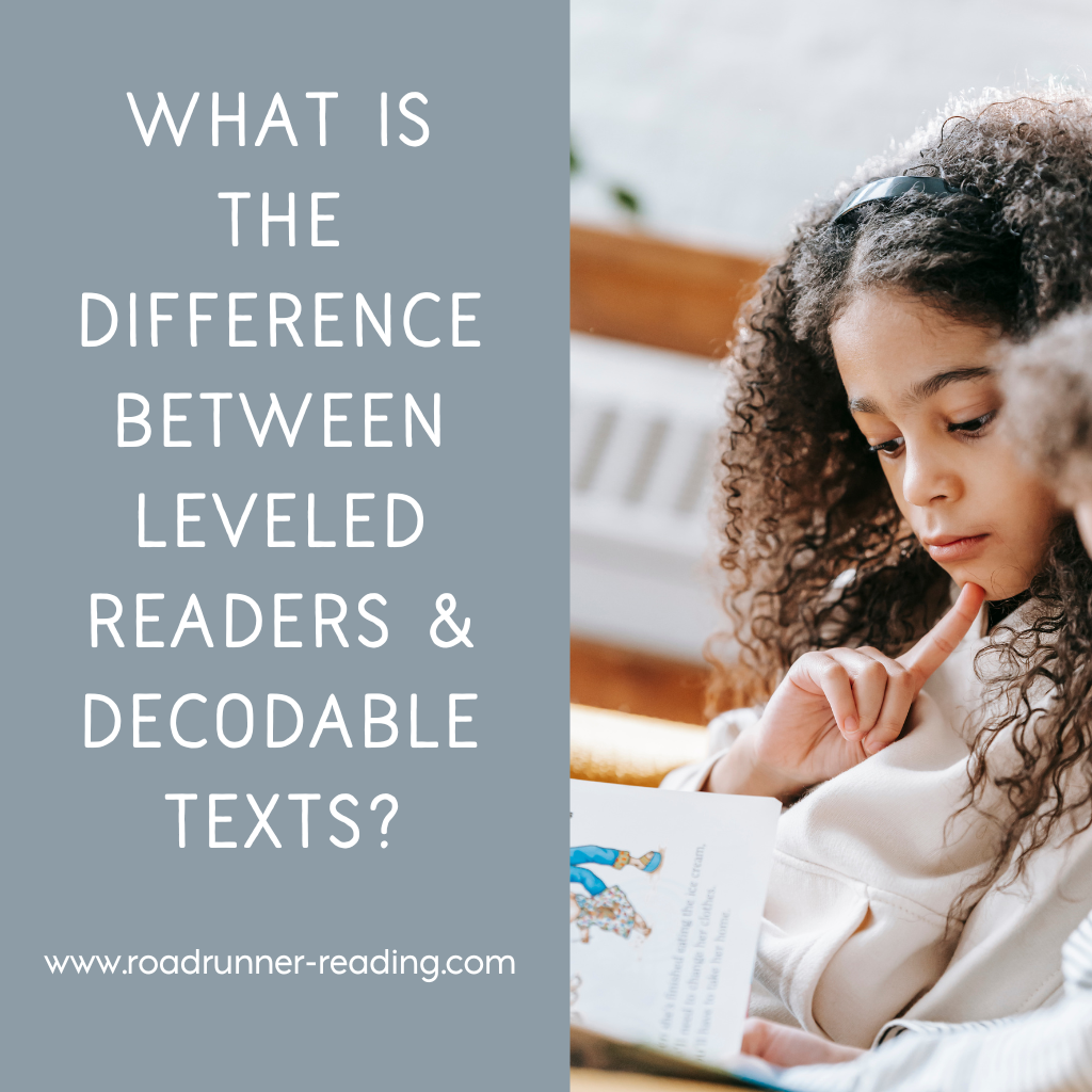 continue to read to learn the difference between leveled readers and decodable texts.